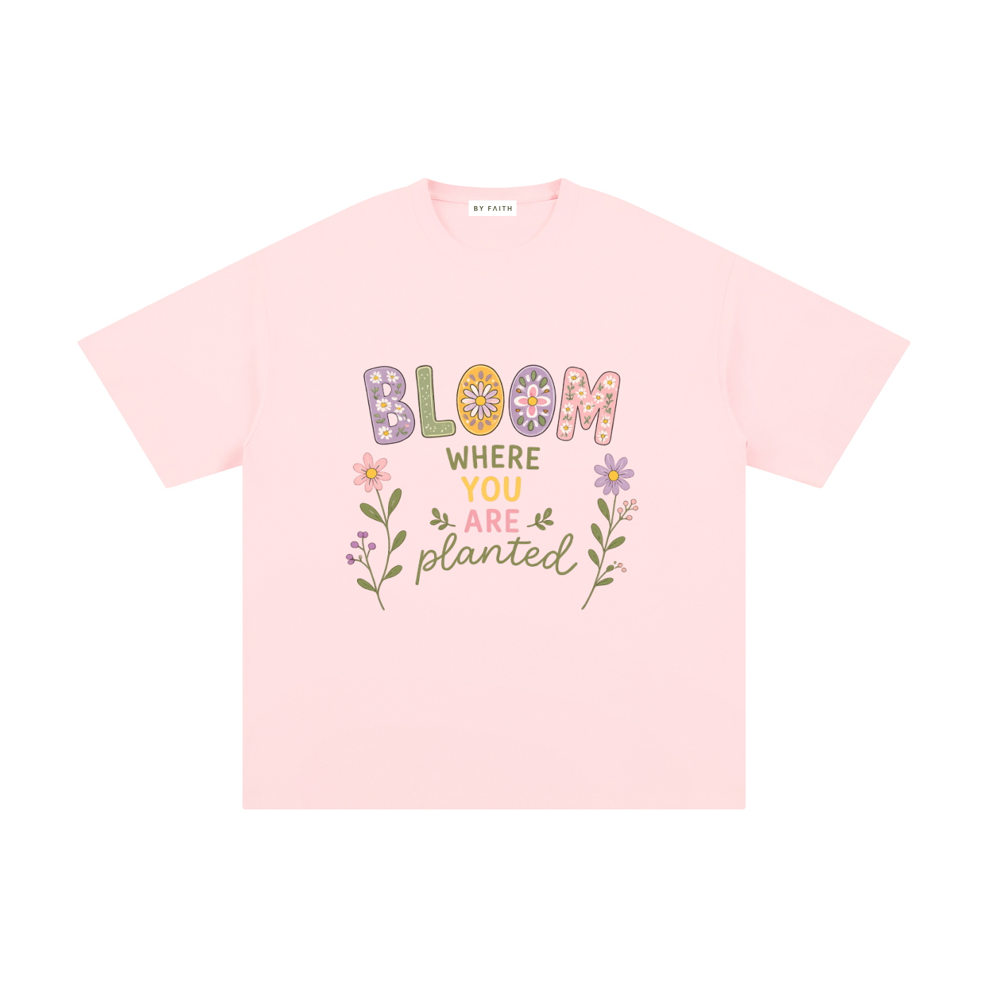 By Faith "Bloom" Pure Cotton T-Shirt