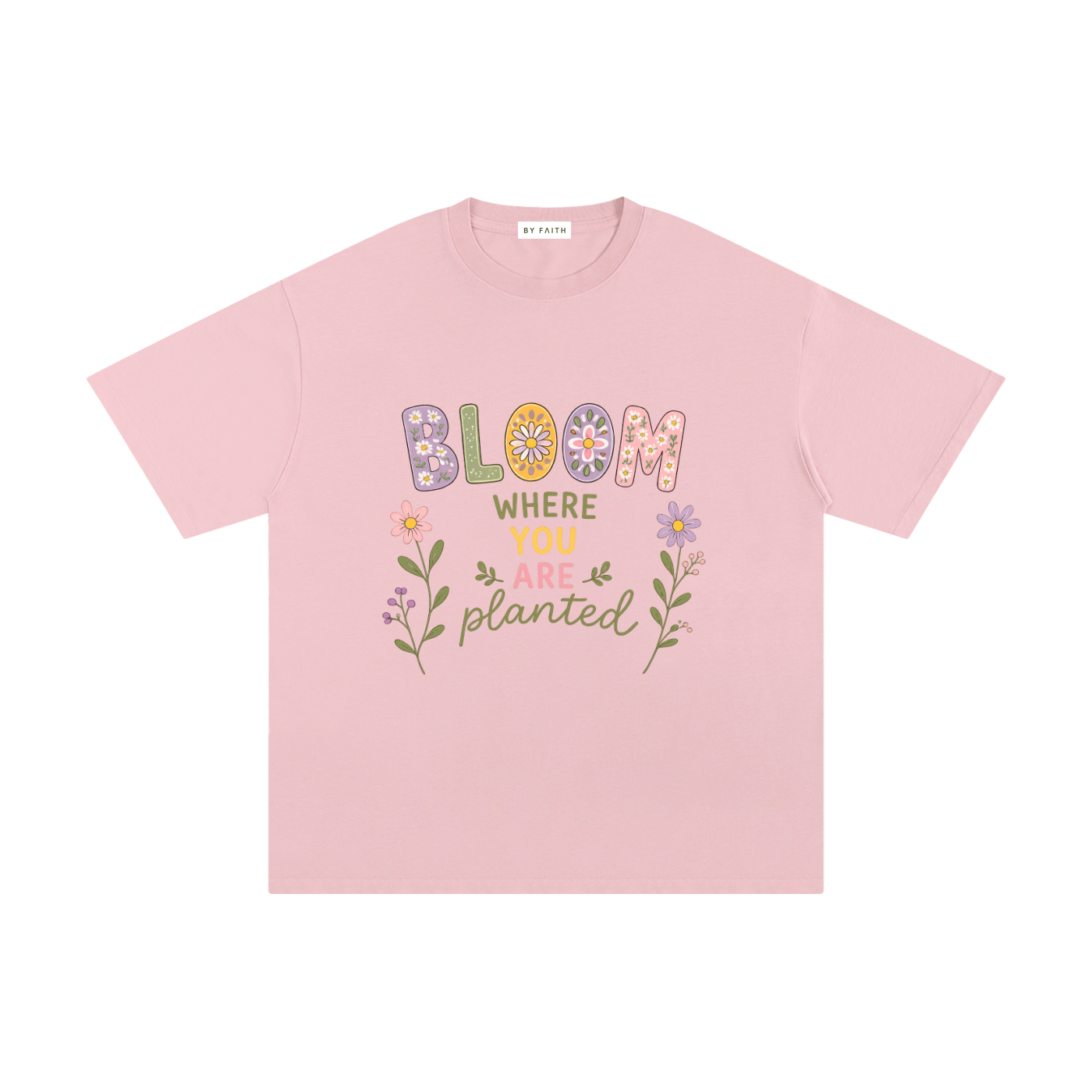 By Faith "Bloom" Pure Cotton T-Shirt